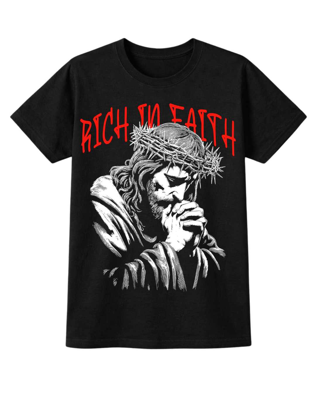 Rich In Faith - Jesus Pray T-Shirt