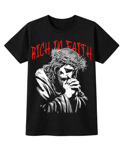 Rich In Faith - Jesus Pray T-Shirt