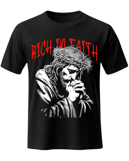 Rich In Faith - Jesus Pray T-Shirt