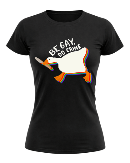 BE GAY DO CRIME  Tee
